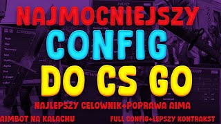 NAJLEPSZE USTAWIENIA DO CS GO CELOWNIKUSTAWIENIA PRO GRACZYLEPSZY KONTRASTBOOST FPS [upl. by Attenaj]