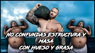 NO CONFUNDAS ESTRUCTURA Y MASA CON HUESOS Y GRASA [upl. by Monroy438]