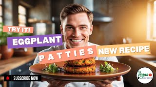 EGGPLANT PATTIES [upl. by Cost447]