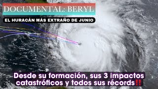 🌀Beryl el huracán más extraño de Junio‼️ [upl. by Patrizius]