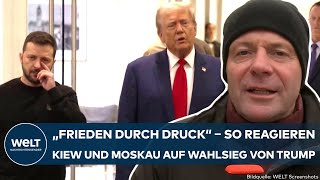 UKRAINEKRIEG quotFrieden durch Druckquot – So reagieren Kiew und Moskau auf Wahlsieg von Donald Trump [upl. by Garrick]