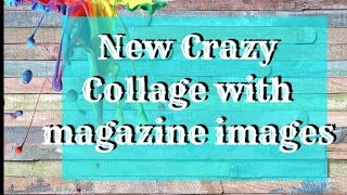 Crazy Collage with magazine images  pink glases new art journal page [upl. by Zasuwa410]