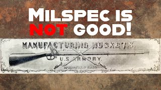 Milspec Standards Suck [upl. by Er155]