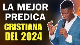 La MEJOR PREDICA CRISTIANA del 2024 [upl. by Jaenicke]