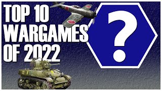 My Top 10 Wargames of 2022  Favorite 2022 Games  Review amp List  Historical Games [upl. by Aylmar]