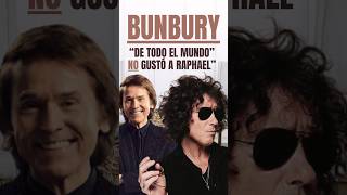 BUNBURY quotDE TODO EL MUNDOquot NO GUSTÓ A RAPHAELquot raphael bunbury heroesdelsilencio shorts [upl. by Yuht]