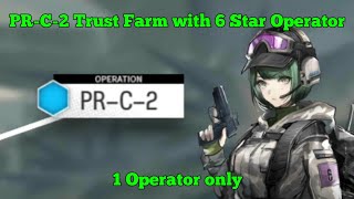 Arknights PRC2 Trust Farm with 6 Star Operator only [upl. by Karab]