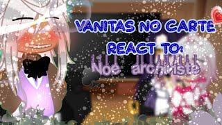 ♣️🕸️Vanitas no carte💙💨 react to 🔑noé archiviste💜  part 1 [upl. by Innus]