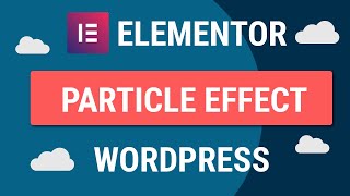 How To Add A Particle Effect Using Elementor For FREE  Wordpress [upl. by Leahcimnoj239]