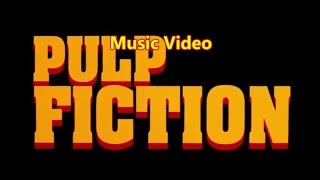 Pulp Fiction Music Video [upl. by Akenahc20]