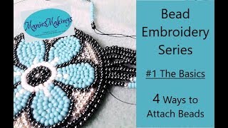 Bead Embroidery Series  1 The Basics 4 Methods of attaching beads [upl. by Isia]