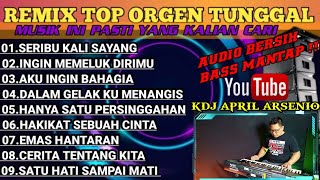 REMIX VIRAL ORGEN TUNGGAL  NEW UPDATE TERBARU KDJAPRILARSENIO [upl. by Lerraj]