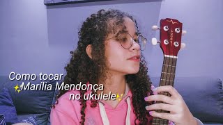 BIN  Marília Mendonça ft Mãolee  Como tocar  Ukulele [upl. by Marijn]