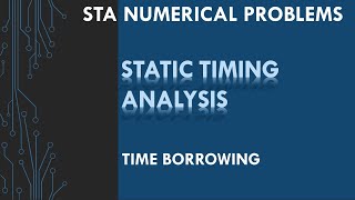 STA lec39 Latch Time Borrow  Static Timing Analysis tutorial  VLSI [upl. by Adelaida633]