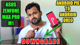 Asus Zenfone Max Pro M1  Downgrade Android Pie To Android Oreo  No Root [upl. by Aikel]