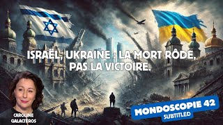 IsraëlUkraine  la mort rôde pas la victoire Mondoscopie 42 [upl. by Gustav]