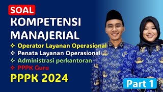 Soal Kompetensi Manajerial PPPK Teknis 2024  part 1 [upl. by Eerahs755]