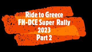 FHDCE Super Rally 2023 IgouminitsaGreece Part 2 [upl. by Idihc]