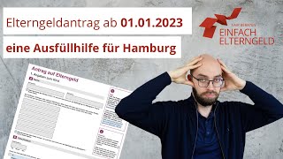 Elterngeldantrag Hamburg ab 01012023  eine Ausfüllhilfe  Keine Fehler machen [upl. by Yllatan]