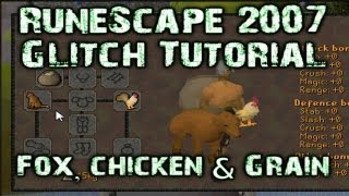 RS07 RuneScape Glitch Tutorial  Fox Chicken amp Grain Smuggle [upl. by Atnovart]