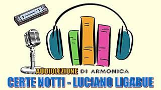 Tutorial di armonica Certe Notti  Luciano Ligabue [upl. by Innaig544]