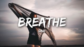 Lauv  Breathe Lyrics [upl. by Wilone]