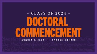 Clemson Summer 2024 Doctoral Commencement 080824 3 pm [upl. by Lewan]