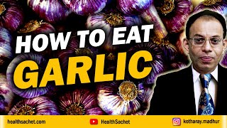 How to Eat GARLIC Correct Way [upl. by Sigfrid]