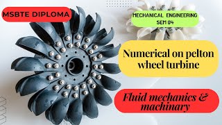 Numerical on Pelton wheel turbineFluid mechanics amp machineryMSBTE DiplomaMechanical engineering [upl. by Arehs]