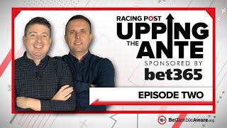 Upping The Ante  Episode 2  Cheltenham Festival 2022 AntePost Tips [upl. by Ardnohsal]