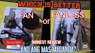 WHICH IS BETTER FAN OR FANLESS LED HEADLIGHT HEAT REJECTION TAGALOG [upl. by Connors]