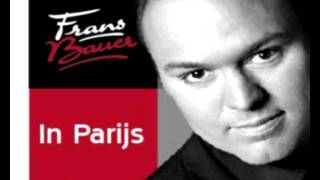 Frans Bauer  In Parijs songtekst [upl. by Assertal998]