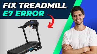 How To Fix Treadmill E7 Error Code  StepbyStep Troubleshooting Guide [upl. by Hoffer728]