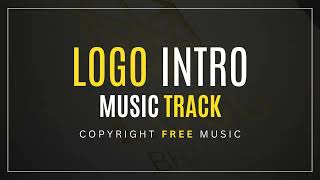 Logo Intro Music Track  Copyright Free Music [upl. by Ahsennek]