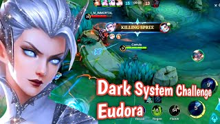 When Mlbb Dark system Challenge Eudora  Mobile legends Eudora Gameplay 2024 [upl. by Kelvin]