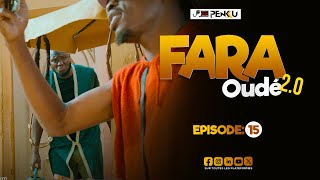 FARA OUDÉ 20  ÉPISODE 15 [upl. by Kennett491]