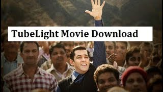 Tubelight Full Movie Download In Hindi 2017 Salman Khan  Kabir Khan [upl. by Horsey]