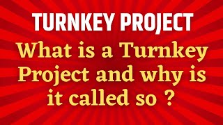 What is a Turnkey Project  Engineering Projects  Turnkey Contract  Construction Project [upl. by Syman]