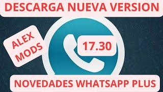 ✅ WhatsApp Plus Ultima Versión✅ ALEX MODS 1760  Nuevo Whatsapp Plus 2024 [upl. by Riccardo]