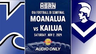 OIA Football D1 Semifinal Moanalu vs Kailua  Nov 2 2024 [upl. by Yhtimit815]