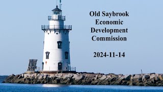 Old Saybrook Economic Development Commission November 14 2024 [upl. by Luoar]