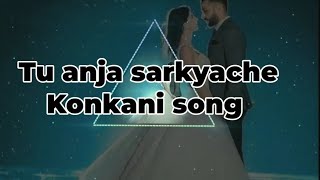 Tu anja sarkyache konkani song  konkani song  traditional marriage song [upl. by Kosak133]