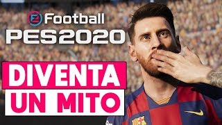 DIVENTA UN MITO ► PES 2020 Gameplay ITA [upl. by Proud]