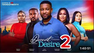 DEAREST DESIRE 2 FULL MOVIECHRISTIAN OCHIAGHAJOHN BADIAKIROSEMARY AFUWAPEJENNIFEROBODO2024 MOVIE [upl. by Shuman863]