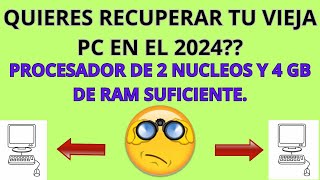 COMO REVIVIR VIEJA PC EN EL 2024 [upl. by Madelaine]