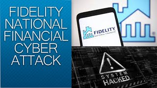 Fidelity National Financial Cyber Attack FNF Shuts Down Network Cyber Security Incident [upl. by Jeremy839]