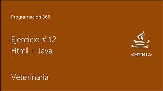 Ejercicio  12 Html  Java  Caso Veterinaria [upl. by Skolnik]