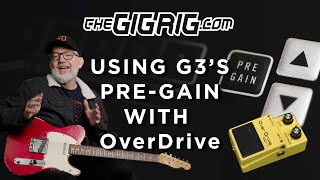 CONTROL YOUR OVERDRIVE  DISTORTION WITH THE GIGRIG G3 PRE GAIN [upl. by Tia]