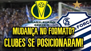 CSA SE POSICIONOU MAIORIA DOS CLUBES SÃO FAVORÁVEIS A MUDANÇA DO FORMATO DA SÉRIE C [upl. by Pape]