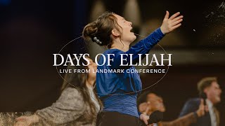 Days Of Elijah  Live  Landmark 2023 [upl. by Aihsila748]